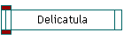 Delicatula